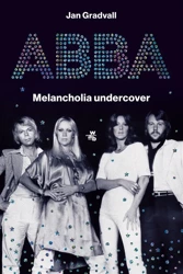 ABBA. Melancholia undercover - Jan Gradvall, Ewa Wojciechowska