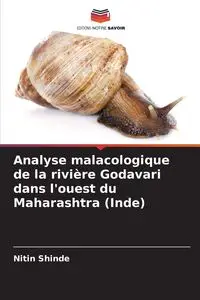 Analyse malacologique de la rivière Godavari dans l'ouest du Maharashtra (Inde) - Shinde Nitin