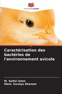 Caractérisation des bactéries de l'environnement avicole - Islam M. Saiful