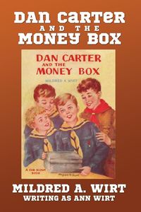 Dan Carter and the Money Box - Wirt Mildred A.