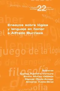En sayos sobre lógica y lenguaje en honor a Alfredo Burrieza - Aguilera-Ventura Carlos