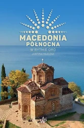 Macedonia Północna. W rytmie oro - Justyna Mleczak