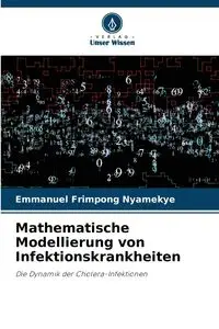 Mathematische Modellierung von Infektionskrankheiten - Emmanuel Nyamekye Frimpong