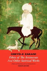 Obeyd-E Zakani, Ethics of the Aristocrats and Other Satirical Works - Javadi Hasan