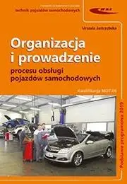 Organizacja i prowadzenie procesu obsługi pojazdów - Urszula Jastrzębska