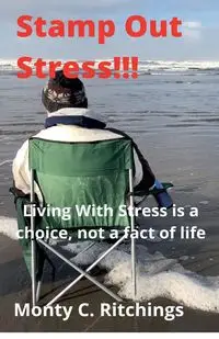 Stamp Out Stress - Monty Clayton Ritchings