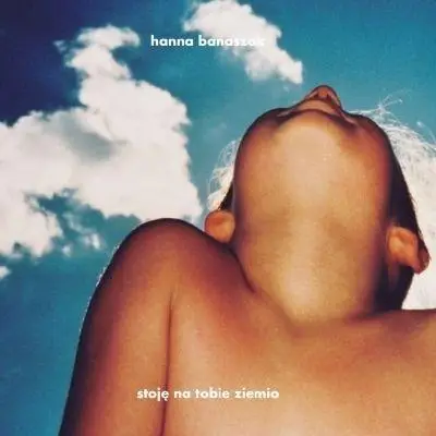 Stoję na tobie Ziemio CD - Hanna Banaszak