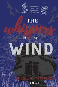 The Whispers of the Wind - Abigail Grace Thompson