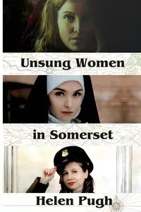 Unsung Women in Somerset - Helen Pugh
