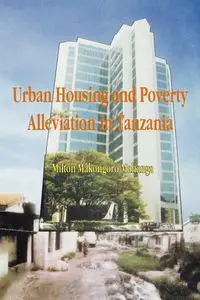 Urban Housing and Poverty Alleviation in - Milton Mahanga Makongoro