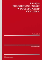 Zasada proporcjonalności w postępowaniu cywilnym - Andrzej Olaś