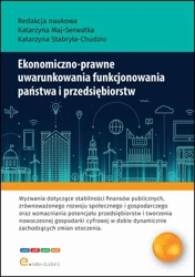 eBook Ekonomiczno-prawne uwarunkowania funkcjonowania państwa i przedsiębiorstw - Katarzyna Maj-Serwatka mobi epub