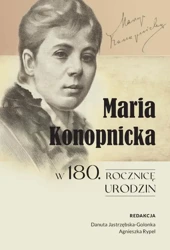 eBook Maria Konopnicka w 180. rocznicę urodzin - Danuta Jastrzębska-Golonka