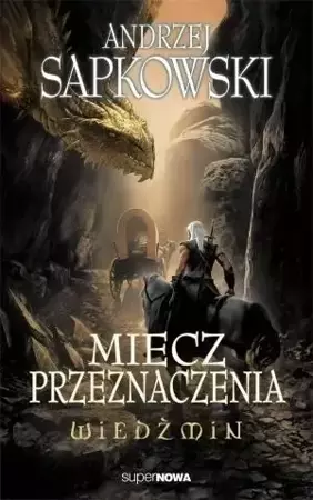 Wiedźmin 2 - Miecz Przeznaczenia Wyd. 2014 - Andrzej Sapkowski