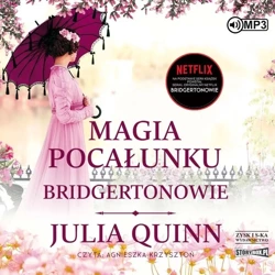 Bridgertonowie T.7 Magia pocałunku audiobook - Julia Quinn