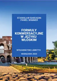 Formuły konwersacyjne w języku włoskim - Stanisław Bardadin, Paweł Wimmer