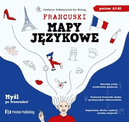 Francuski. Mapy językowe A2-B2 - Justyna Hołosyniuk-Le Moing