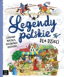 Legendy polskie dla dzieci. Ciekawe miejsca... - Mariola Jarocka, Bogusław Michalec