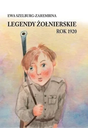 Legendy żołnierskie - Ewa Szelburg-Zarembina