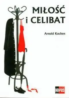 Miłość i celibat - Arnold Kochen
