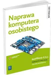 Naprawa komputera osobistego WSiP - Tomasz Marciniuk, Krzysztof Pytel, Sylwia Osetek
