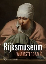 Rijksmuseum w Amsterdamie - Piotr Borusowski, Aleksandra Janiszewska-Cardone,