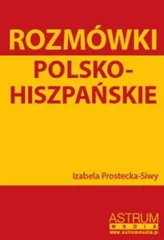 Rozmówki polsko-hiszpańskie + CD - Izabela Prostecka-Siwy