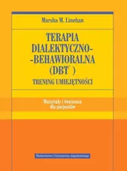 Terapia dialektyczno-behawioralna (DBT) ćwiczenia - Marsha M. Linehan