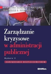 Zarządzanie kryzysowe w administracji publ. w.2016 - Katarzyna Sienkiewicz-Małyjurek, Franciszek R. Kr
