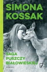 eko. Saga Puszczy Białowieskiej - Simona Kossak, Agnieszka Radtke