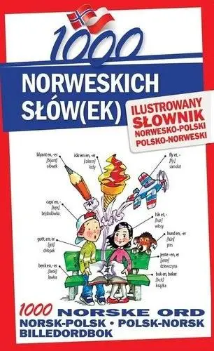 1000 norweskich słów(ek). Ilustrowany słownik - Elwira Pająk, Stepan Lichorobiec, Małgorzata Pilch