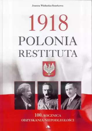 1918 Polonia Restituta - Joanna Wieliczka- Szarkowa