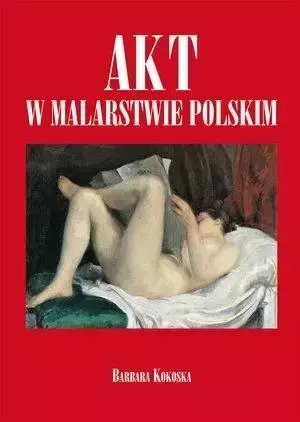 Akt w malarstwie polskim FK - Barbara Kokoska