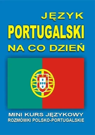 Język portugalski na co dzień. Mini kurs + CD - praca zbiorowa