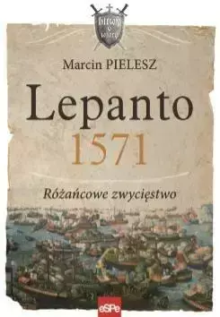 Lepanto 1571 - Marcin Pielesz