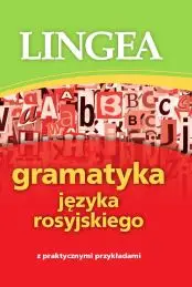 Lingea. Gramatyka Języka Rosyjskiego - Opracowanie zbiorowe