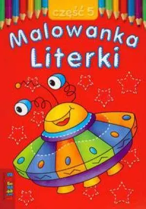 Malowanka - Literki cz. 5  LITERKA - Praca zbiorowa
