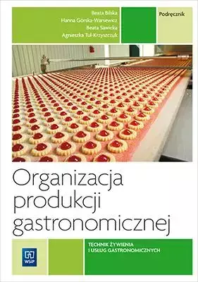 Organizacja produkcji gastronomicz. Kwal. T.15.2 - Hanna Górska-Warsewicz, Beata Bilska, Beata Sawic