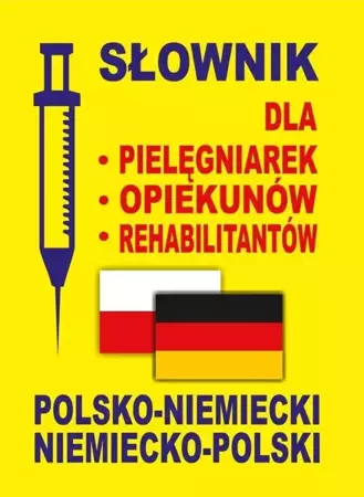 Słownik dla pielęgniarek polsko-niemiecki niem-pol - praca zbiorowa