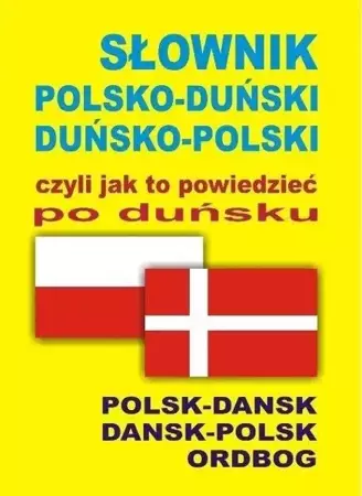 Słownik polsko-duński duńsko-polski czyli jak - Joanna Hald