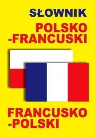 Słownik polsko-francuski, francusko-polski BR - praca zbiorowa