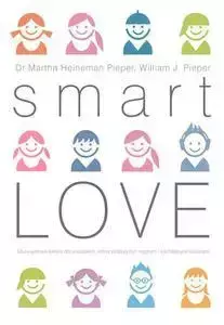 Smart Love. Mądra miłość - Martha Heineman-Pieper, William J. Peiper