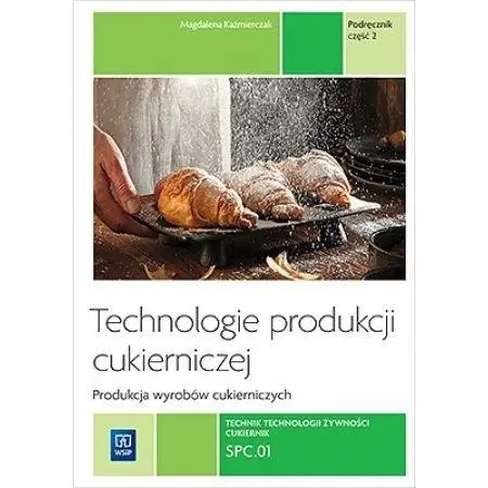 Technologie prod. cukierniczej. tom II cz.2 REA - Magdalena Kaźmierczak