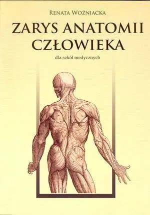 Zarys anatomii człowieka w.2015 - Renata Woźniacka