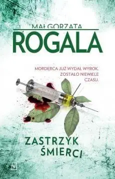 Zastrzyk śmierci - Małgorzata Rogala