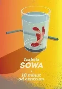 10 minut do centrum - Izabela Sowa