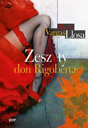 Zeszyty don Rigoberta - Mario Llosa