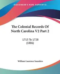 The Colonial Records Of North Carolina V2 Part 2 - William Laurence ...