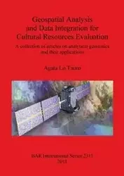 Geospatial Analysis and Data Integration for Cultural Resources Evaluation - Agata Lo Tauro