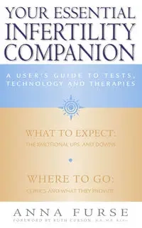 Your Essential Infertility Companion - Anna Furse